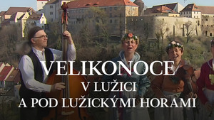 Obrázek pořadu Velikonoce v Lužici a pod Lužickými horami