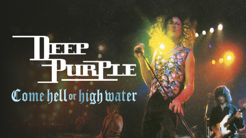 Deep Purple - Come Hell Or High Water