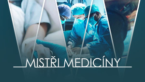 Obrázek pořadu Mistři medicíny