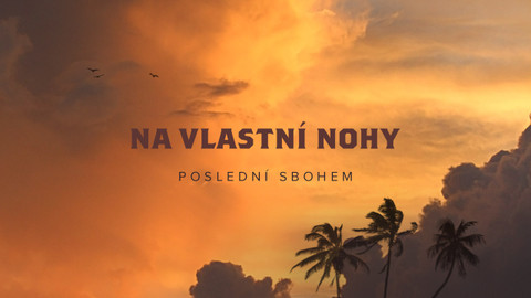 Na vlastní nohy - 4/8 Poslední sbohem