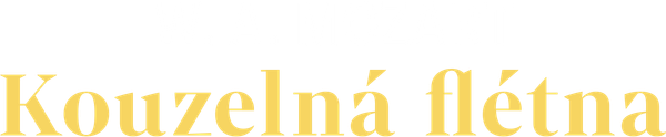 W. A. Mozart: Kouzelná flétna