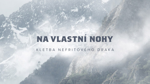 Na vlastní nohy - 3/8 Kletba nefritového draka