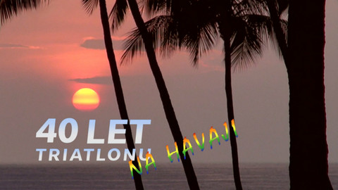 Havaj - 40 let triatlonu