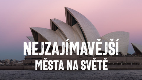 Nejzajímavější města na světě