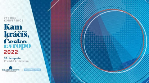 Výroční konference Aspen Institute Central Europe - Kam kráčíš, Česko/Evropo? 2022