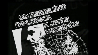 Od zmizelého diplomata k jiným vesmírům aneb Nepozemšťané na lovu