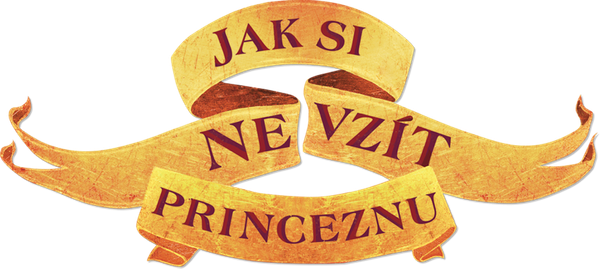 Jak si nevzít princeznu