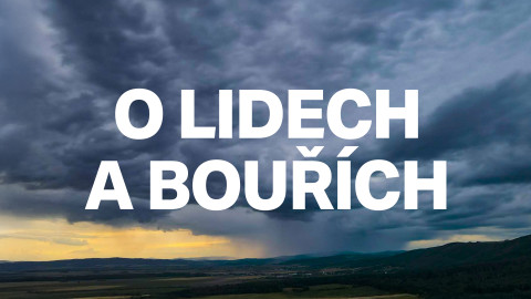 O lidech a bouřích