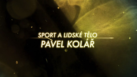 Sport a lidské tělo – Pavel Kolář