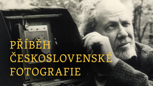 Obrázek pořadu Příběh československé fotografie