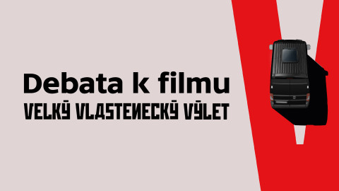Debata k filmu Velký vlastenecký výlet