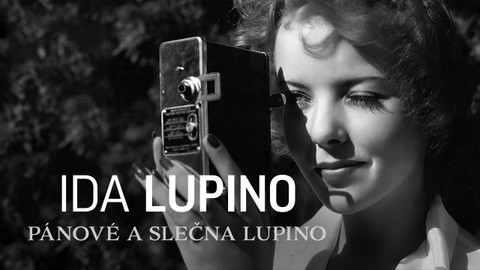 Ida Lupino: Pánové a slečna Lupino