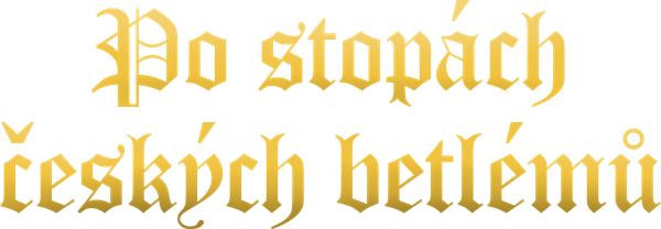 Po stopách českých betlémů