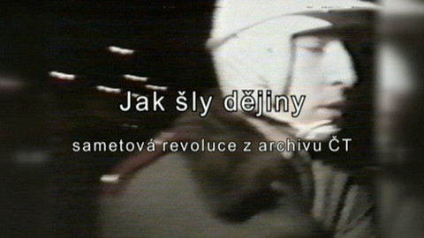 Mimořádné pořady ČT24 - Jak šly dějiny - sametová revoluce z archivu České televize