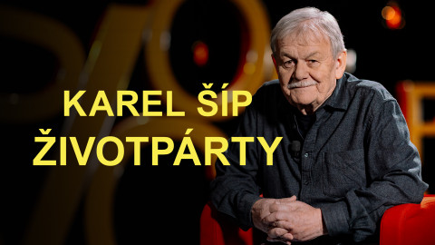 Karel Šíp - Životpárty