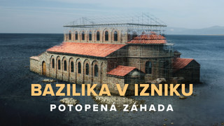 Bazilika v Izniku: potopená záhada