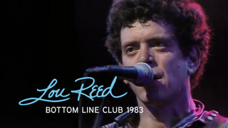Lou Reed: Bottom Line Club 1983