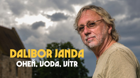 Dalibor Janda - oheň, voda, vítr