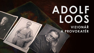 Adolf Loos - vizionář a provokatér
