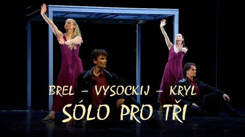 Brel – Vysockij – Kryl / Sólo pro tři