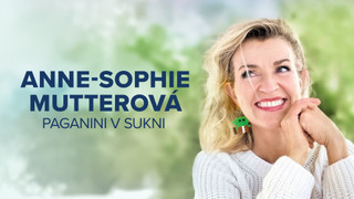 Anne-Sophie Mutterová - Paganini v sukni