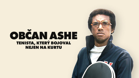 Občan Ashe: Tenista, který bojoval nejen na kurtu