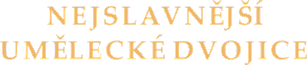 Nejslavnější umělecké dvojice
