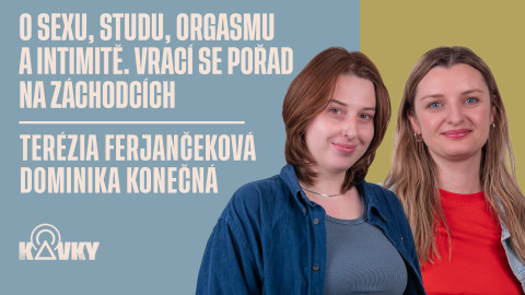 Kavky - 111. O sexu, studu, orgasmu a intimitě. Vrací se pořad Na záchodcích