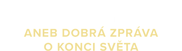 Civilizace aneb Dobrá zpráva o konci světa