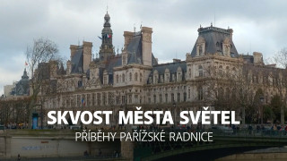 Skvost města světel: příběhy pařížské radnice