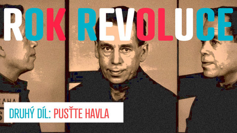 Učíme se s Knihovnou Václava Havla - Rok revoluce: Pusťte Havla