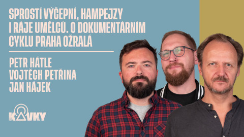 Kavky - 93. Sprostí výčepní, hampejzy i ráje umělců. O dokumentárním cyklu Praha ožralá