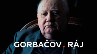 Gorbačov. Ráj.