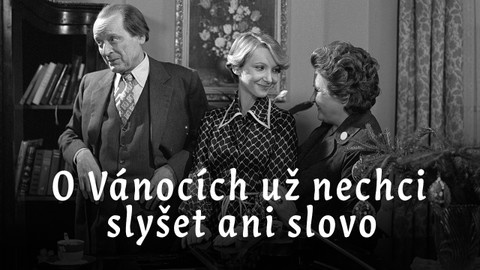 O Vánocích už nechci slyšet ani slovo