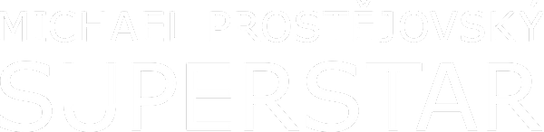 Michael Prostějovský SUPERSTAR