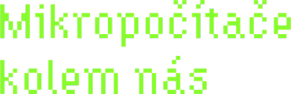 Mikropočítače kolem nás