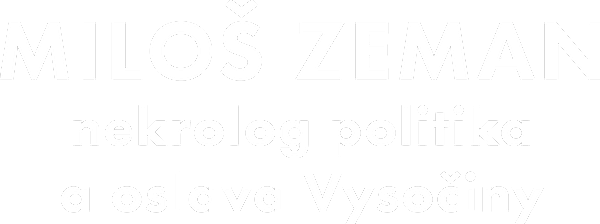 Miloš Zeman - nekrolog politika a oslava Vysočiny