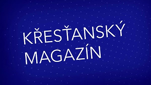 Obrázek pořadu Křesťanský magazín