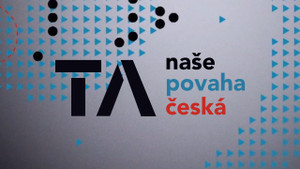 Obrázek pořadu Ta naše povaha česká