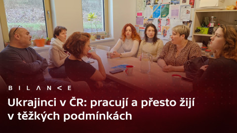 Bilance - Ukrajincům v zaměstnání v Česku chybí silnější statut i lepší čeština