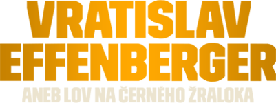 Vratislav Effenberger aneb Lov na černého žraloka