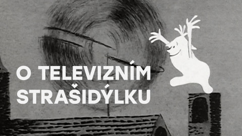 O televizním strašidýlku
