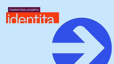 Masterclass projektu Identita