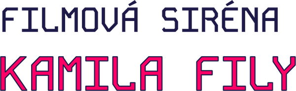 Filmová siréna Kamila Fily