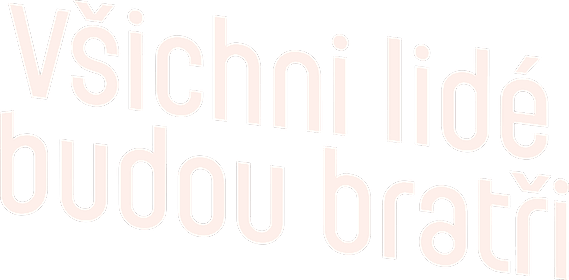 Všichni lidé budou bratři