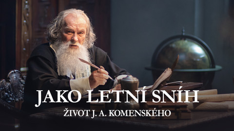 Jako letní sníh - Život J. A. Komenského