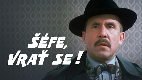 Šéfe, vrať se!