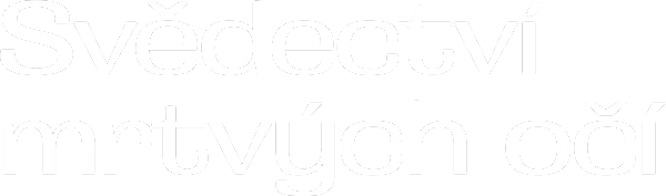 Svědectví mrtvých očí