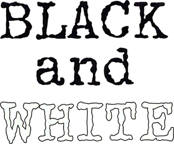Black and White