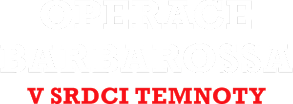 Operace Barbarossa: V srdci temnoty